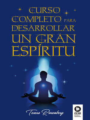 cover image of Curso completo para desarrollar un Gran Espíritu